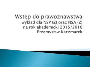 Wstęp do prawoznawstwa prezentacja z wykładów NSP (Z), NSA