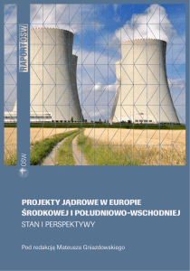 Projekty jądrowe w euroPie Środkowej i Południowo