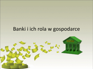 1. Banki i ich rola w gospodarce