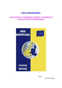 unia europejska. moja opinia o integracji europy i wstąpieniu polski