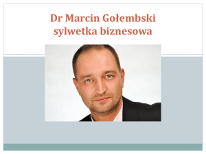 Dr Marcin Gołembski sylwetka biznesowa