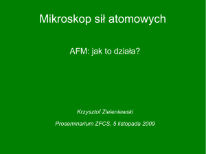 Mikroskop sił atomowych - Krzysztof Zieleniewski