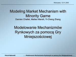 Modeling Market Mechanism with Minority Game Modelowanie