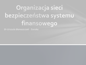 Organizacja sieci bezpiecze*stwa systemu finansowego