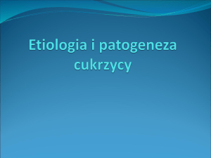 Etiologia i patogeneza cukrzycy
