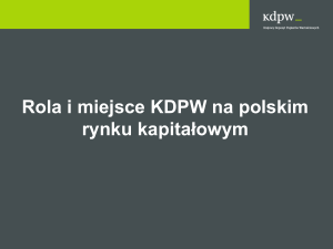 Rola i miejsce KDPW na polskim rynku kapitałowym