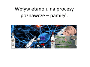 Wp*yw etanolu na procesy poznawcze * pami**.