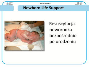 Newborn Life Support Resuscytacja noworodka bezpośrednio po
