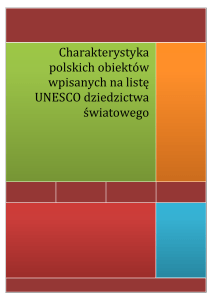 Charakterystyka polskich obiektów wpisanych na listę UNESCO