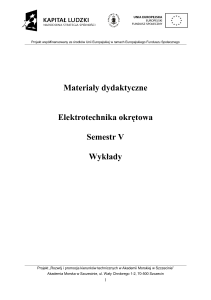 Materiały dydaktyczne Elektrotechnika okrętowa Semestr V Wykłady