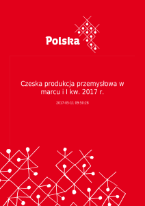 Czeska produkcja przemysłowa w marcu i I kw. 2017 r.