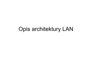 12.1 Opis architektury LAN