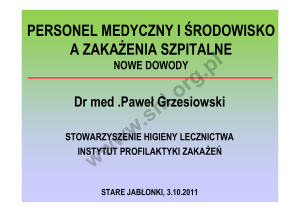 P. Grzesiowski Personel medyczny i środowisko a zakażenia szpitalne