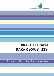 brachyterapia raka głowy i szyi - Wielkopolskie Centrum Onkologii