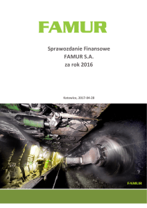 Sprawozdanie Finansowe FAMUR SA za rok 2016