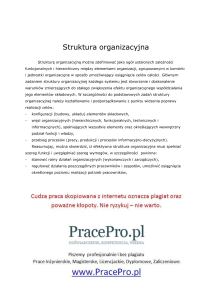 Struktura organizacyjna Strukturę organizacyjną można zdefiniować