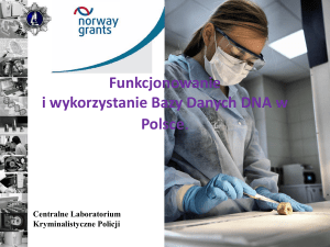 Funkcjonowanie i wykorzystywanie Bazy Danych DNA w Polsce