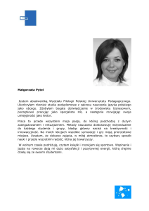 Małgorzata Pytel Jestem absolwentką Wydziału Filologii Polskiej
