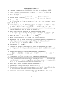 Algebra ISIM. Lista 7C 1. Przedstaw w postaci a + bi: , 1 2. Zapisz w
