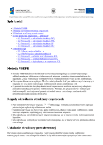 Spis treści Metoda VSEPR Reguły określania struktury cząsteczek