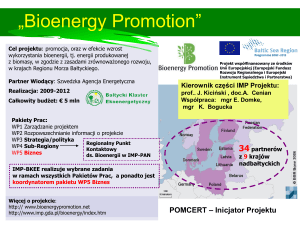 Projekt Bioenergy Promotion (J.Kiciński, IMP PAN)