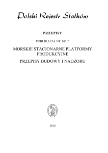 105/P - Morskie stacjonarne platformy produkcyjne, przepisy