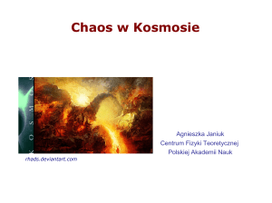 Chaos w Kosmosie - Centrum Fizyki Teoretycznej PAN