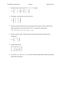 Przykładowe zestawy zadań Zestaw 2 Algebra liniowa 1. Rozwiąż