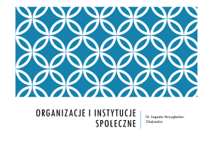 organizacje i instytucje społeczne - Instytut Organizacji i Zarządzania