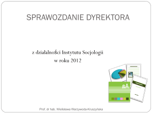 Sprawozdanie dyrektora z działalności Instytutu Socjologii w 2012