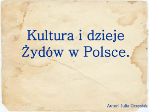 Kultura i dzieje Żydów w Polsce.