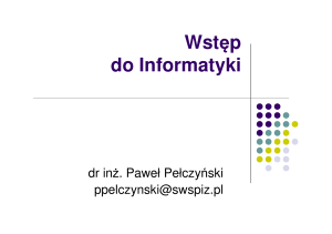 Wstęp do Informatyki - dr Paweł Pełczyński
