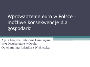 Wprowadzenie euro w Polsce – możliwe konsekwencje dla