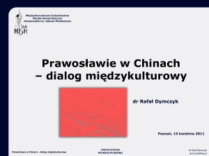 Prawosławie w Chinach – dialog międzykulturowy dr Rafał Dymczyk