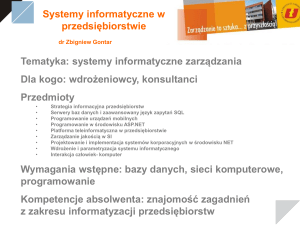 Systemy informatyczne w przedsiębiorstwie dr Zbigniew Gontar