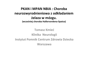 PKAN i MPAN NBIA : Choroba - Instytut Psychiatrii i Neurologii