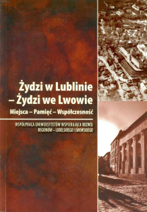 Żydzi w Lublinie - Żydzi we Lwowie