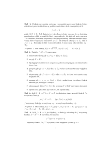 zmiennej rzeczywistej nazywamy funkcj¦, której dziedzina i