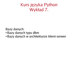Kurs języka Python Wykład 7.