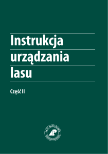 Instrukcja urządzania lasu cz. 2 - Państwowe Gospodarstwo Leśne