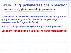 PCR – łańcuchowa reakcja polimerazy technika amplifikacji