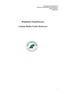 Regulamin organizacyjny Le*nego Banku Genów Kostrzyca