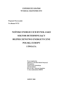 Nośniki energii i ich rynek jako sektor determinujący bezpieczeństwo energetyczne Polski Europy i świata
